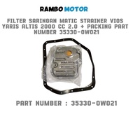 AUTOMATIC FILTER AT STRAINER AT VIOS YARIS ALTIS 2000 CC 2.0 U341 U340+ PACKING PART NUMBER 35330-0W