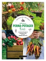 Mon perma-potager bio Catherine Delvaux