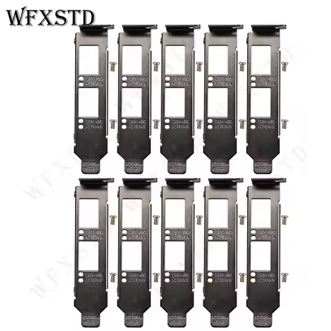 10pcs Low Baffle Profile Bracket For Intel E10G42BTDA X520-DA2 82599ES E10G42BFSR X520-SR2 X710-DA2 