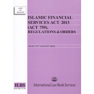 Islamic Financial Services Act 2013 (Act 759), Regulations & Orders (As At 15th August 2024]