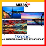 ISONIC 4K ANDROID SMART LED TV WITH VOICE CONTROL REMOTE ICT-S5018R 50" / ICT-S5518R 55" / ICT-S6518