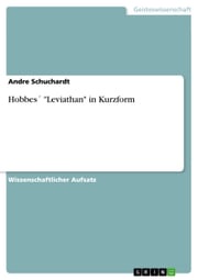 Hobbes´ 'Leviathan' in Kurzform Andre Schuchardt