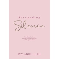 SERENADING SILENCE BY IYA ABDULLAH