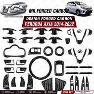 TCS PERODUA AXIA 2014-2022 FORGED CARBON CAR ACCESSORIES GARNISH KERETA AXIA FULL SET