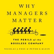 Why Managers Matter Nicolai J Foss