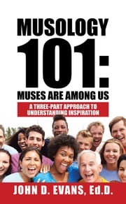 Musology 101: Muses Are Among Us John Evans