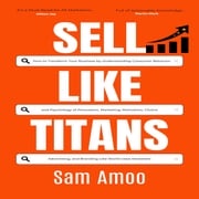 Sell Like Titans Sam Amoo