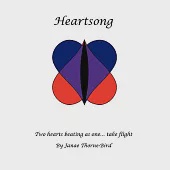 Heartsong: Two Hearts Beating as One Take Flight