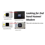 Looking for 2nd hand Digi modem E5577 E5577cs-321 E5785 E5785lh-22c e5377s-32 tmgo E5377 celcom