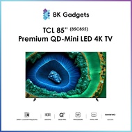 TCL 85" Premium QD-Mini LED 4K TV with HDR 3500 nits, 144hz, IMAX Enhanced, QLED PRO 85C855