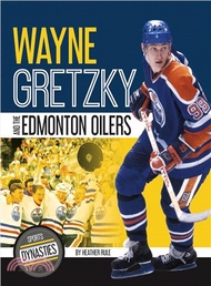 Wayne Gretzky and the Edmonton Oilers