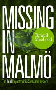 Missing in Malmö Torquil MacLeod