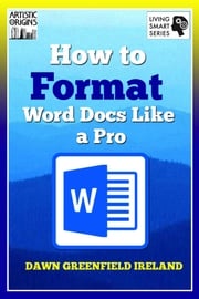 How to Format Word Docs like a Pro Dawn Greenfield Ireland