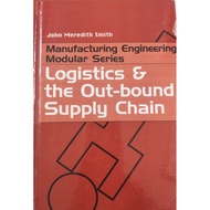 Logistics & the Out-bound Supply Chain-John Meredith Smith Hardcover