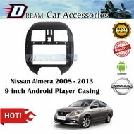 Nissan Almera 2008-2013 Casing 9'' for Android Player
