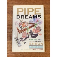 PIPE DREAMS GREED, EGO, and the DEATH of ENRON by Robert Bryce