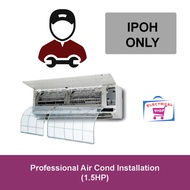 Electrical Shop Professional Air Cond Installation Services for 1.5HP Air Conditioner (Inverter Or N