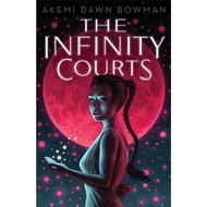 The Infinity Courts by Akemi Dawn Bowman (US edition, paperback)