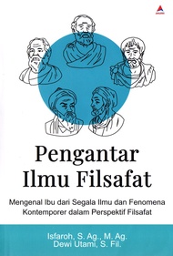 Pengantar Ilmu Filsafat: Mengenal Ibu dari Segala Ilmu