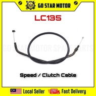 YAMAHA LC135 V1 / LC NEW / 4S / 5S Clutch Cable / Speed Meter Speedometer Cable