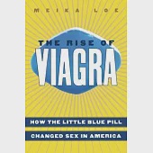 The Rise of Viagra: How the Little Blue Pill Changed Sex in America