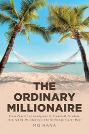 The Ordinary Millionaire MQ Hana