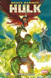 BRUCE BANNER: HULK 10 - In der Hölle Al Ewing