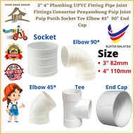 3" 4" Plumbing UPVC Fitting Pipe Joint Connector Penyambung Paip Joint  Paip Putih Socket Tee Elbow 