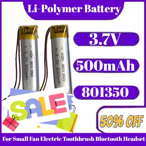 3.7V 801350 Li-Polymer Lithium Battery 500mAh Rechargeable Battery For Small Fan Electric Toothbrush