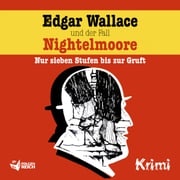 Edgar Wallace und der Fall Nightelmoore Edgar Wallace