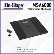 On Stage MSA6000 Platform for Mic Stand