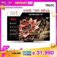 [NEW 2025] TCL ทีวี 75 นิ้ว 4K Mini QLED Google TV รุ่น 75Q7C HVA Panel ระบบปฏิบัติการ Google/Gaming