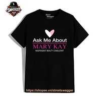 Ask me About Mary Kay Independent Beauty Consultant Men's and Women's T-shirt