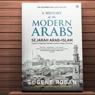 A History of The Modern Arabs - Since The Glory Era of The Ottoman Caliphate to The Present - Eugene