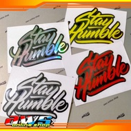Stay Humble Sticker