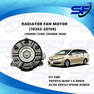 TOYOTA WISH 1.8 ZNE10 ALTIS ZZE122 IPSUM ACM20 2003-2008 RADIATOR FAN MOTOR 16363-28150 168000-7280 