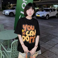 YOU CAN DO IT Men's and Women's T-Shirt IN MANY COLORS Loose Form Short Sleeves Beautiful High Quali