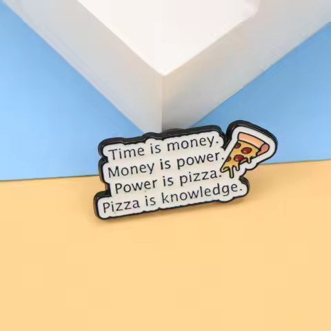 Funny Pizza Quote Enamel Pin, "Time is Money, Pizza is Knowledge" Brooch with Pepperoni Slice, Humor