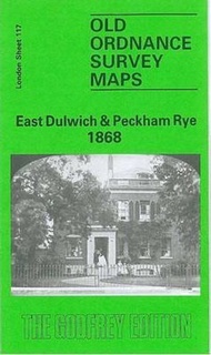 East Dulwich and Peckham Rye 1868 : London Sheet 117.1 by Mary Boast (UK edition, paperback)