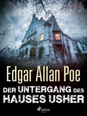 Der Untergang des Hauses Usher Edgar Allan Poe