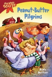 Pee Wee Scouts: Peanut-butter Pilgrims Judy Delton