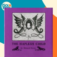 Edward Gorey the Hapless Child by Edward Gorey (US edition, hardcover)