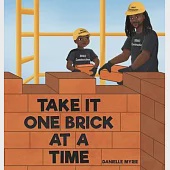 Take It One Brick at a Time