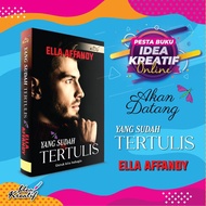 YANG SUDAH TERTULIS BY ELLA AFFANDY NOVEL TERBITAN IDEA KREATIF PUBLICATION