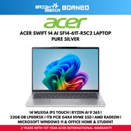 ACER Swift 14 AI SF14-61T-R5C2 Laptop - 14"  IPS TOUCH/RYZEN AI 9 365/32GB LPDDR5X/1TB SSD/W11+HNS