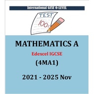 IGCSE MATHEMATICS A-4MA1 2021-2025 Nov (PAPER 1F,2F,3H/1H,4H/2H) PAST YEAR PAPERS