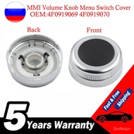 4F0919069 4F0919070 MMI Multi Media Rotary Knob Main Menu Volume Switch Cover For Audi A6 Allroad Qu
