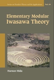 Elementary Modular Iwasawa Theory Haruzo Hida