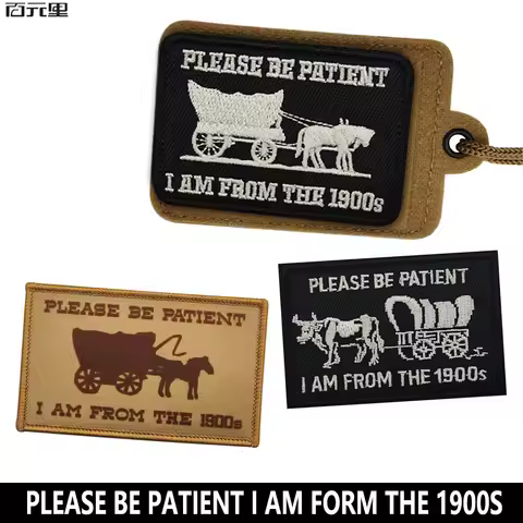 NEW Please Be Patient Im from The 1900s letter MEME Patch Hook and Loop Badge for Backpacks & Clothi