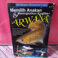 BUKU MEMILIKI ANAKAN &amp; MENINGKATKAN KUALITAS ARWANA